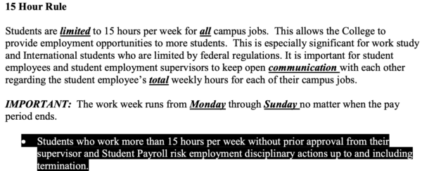 Information about the 15 Hour Rule for students is on a white screen with black text, with a portion highlighted in black that reads, “Students who work more than 15 hours per week without prior approval from their supervisor and Student Payroll risk employment disciplinary actions up to and including termination.”