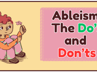 ne digitally illustrated comic panel. The text on the right side of the panel reads, “Ableism isn’t always intentional. However, intention doesn’t erase impact.” The illustration on the left side of the panel is a girl crouched holding her knees against herself, looking up towards a flower that she is holding up.